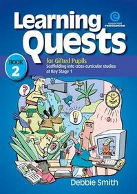 Learning Quests for Gifted Students: Junior Bk 2