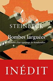 Bombes Larguees: Histoire d'Un Equipage de Bombardier (Memoires de Guerre) (French Edition)