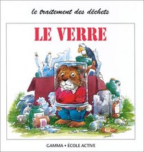 Le traitement des déchets : Le Verre