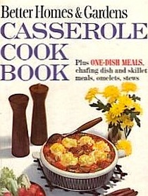 Casserole Cook Book (Better Homes & Gardens)