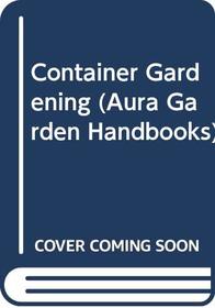 Container Gardening (Collins Garden Guides)