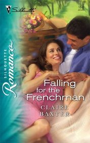 Falling for the Frenchman (Silhouette Romance, No 1847)