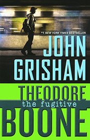 The Fugitive (Theodore Boone, Bk 5)