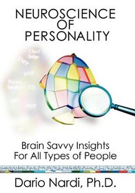 Neuroscience of Personality: Brain Savvy Insights for All Types of People