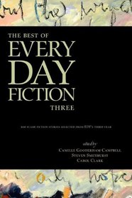 The Best of Every Day Fiction Three
