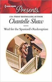 Wed for the Spaniard's Redemption (Harlequin Presents, No 3735)