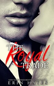 The Royal Trade: A Billionaire Prince Romance