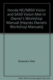 Honda NE/NB50 Vision and SA50 Vision Met-in Owner's Workshop Manual (Haynes Owners Workshop Manuals)