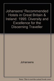 Johansens Recommended Hotels in Great Britain  Ireland 1995, Book 1 (Recommended Hotels Great Britain  Ireland)