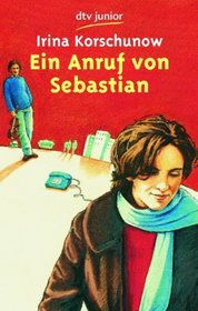 Anruf von Sebastian: In German (German Edition)