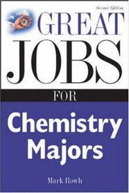 Great Jobs for Chemistry Majors, Second ed. ( Great Jobs Series)