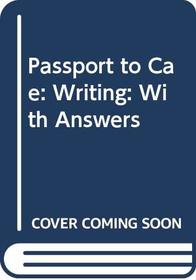 Passport to Cae: Writing: With Answers