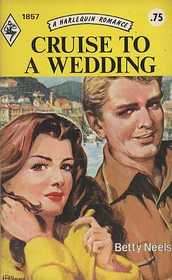 Cruise to a Wedding (Harlequin Romance, No 1857)