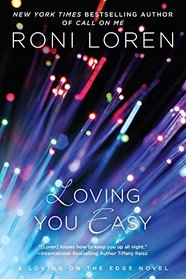 Loving You Easy (Loving on the Edge, Bk 9)