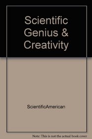 Scientific genius and creativity: Readings from Scientific American