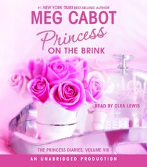 Princess on the Brink (Princess Diaries, Bk 8) (Audio CD) (Unabridged)
