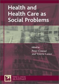Health and Health Care as Social Problems (Understanding Social Problems)