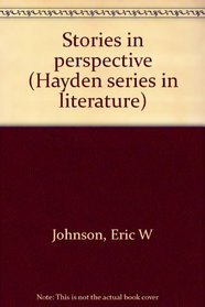 Stories in perspective (Hayden series in literature)