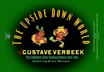The Upside Down World of Gustave Verbeek: Complete Sunday Comics 1903-05 (HC)