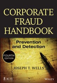 Corporate Fraud Handbook: Prevention and Detection
