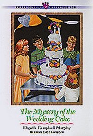 The Mystery of the Wedding Cake (Three Cousins Detective Club, Bk 19)
