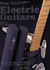 Blue Book of Electric Guitars, 9th Edition (Blue Book of Electric Guitars) (Blue Book of Electric Guitars)