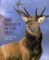 The Monarch of the Glen : Landseer in the Highlands
