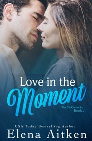 Love in the Moment (The McCormicks) (Volume 1)