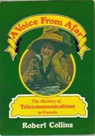 A voice from afar: The history of telecommunications in Canada