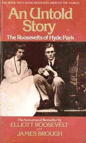 An Untold Story : The Roosevelts of Hyde Park