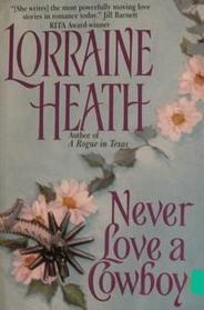 Never Love A Cowboy (English Rogues in Texas, Bk 2)