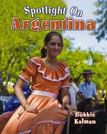 Spotlight on Argentina (Spotlight on My Country)
