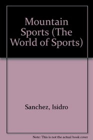 Mountain Sports (The World of Sports)