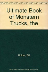 Ultimate Book of Monstern Trucks, the (Spanish Edition)