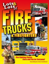 Lots and Lots of Fire Trucks & Firefighters Four Color Book