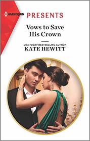 Vows to Save His Crown (Harlequin Presents, No 3827)