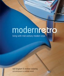 Modern Retro: Living With Mid-Century Modern Style (Compact Paperbacks)