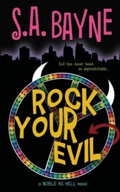 Rock Your Evil (Noble as Hell Book 1) (Volume 1)