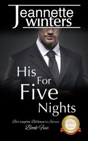 His For Five Nights (Barrington Billionaire's Series) (Volume 5)