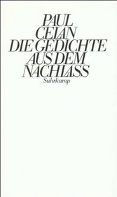 Paul Celan: Die Gedichte aus dem Nachlass (German Edition)