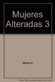 Mujeres Alteradas 3 (Spanish Edition)