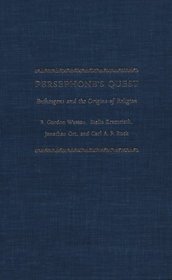 Persephone's Quest : Entheogens and the Origins of Religion