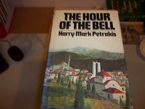 The Hour of the Bell: A Novel of the 1821 Greek War of Independence Against the Turks