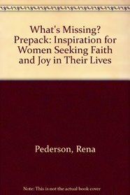 What's Missing? Prepack: Inspiration for Women Seeking Faith and Joy in Their Lives