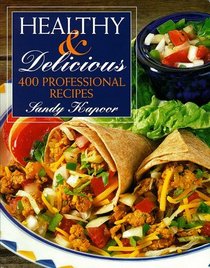 Healthy and Delicious: 400 Professional Recipes