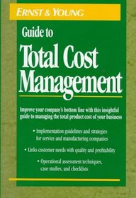The Ernst  Young Guide to Total Cost Management