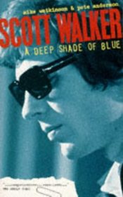 Scott Walker: A Deep Shade of Blue
