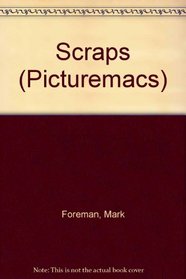 Scraps (Picturemacs)