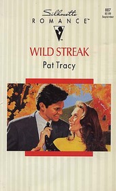 Wild Streak (Silhouette Romance, No 887)