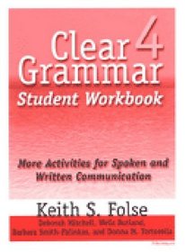 Clear Grammar 4 Workbook: More Activities for Spoken and Written Communication (Pt.4)